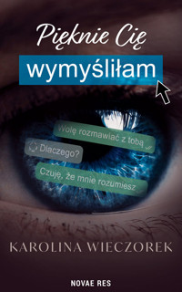 Pięknie Cię wymyśliłam - Karolina Wieczorek - ebook + książka
