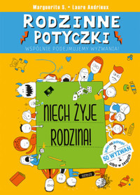Rodzinne Potyczki. Niech Żyje Rodzina! - Marguerite S. - książka