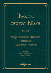 Historia zawsze bliska -  - książka