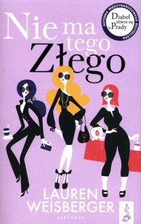 Nie ma tego złego - Lauren Weisberger - ebook + audiobook + książka