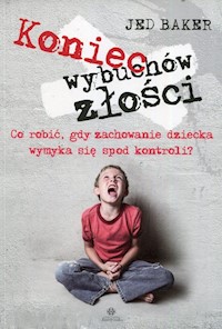 Koniec wybuchów złości - Jed Baker - książka