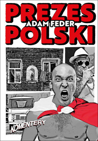 Prezes Polski - Feder Adam - ebook + audiobook + książka