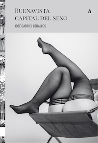 Buenavista capital del sexo - José Gabriel Ceballos - ebook