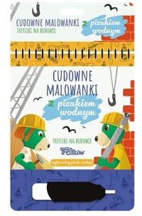 Malowanki z pisakiem wodnym.Trefliki na budowie - zbiorowa praca - książka