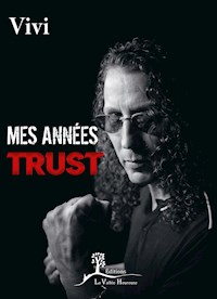 Mes années Trust - Yves « Vivi » Brusco - ebook
