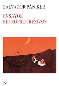 Ensayos retroprogresivos - Salvador Pániker Alemany - ebook