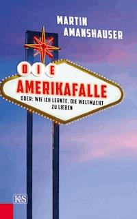 Die Amerikafalle - Martin Amanshauser - ebook