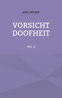 VORSICHT DOOFHEIT - Jörg Spitzer - ebook
