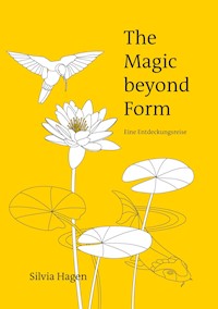 The Magic beyond Form - Silvia Hagen - ebook