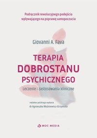 Terapia dobrostanu psychicznego. Leczenie i zastosowania kliniczne - Giovanni A. Fava - książka