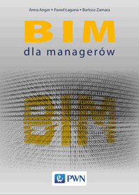 BIM dla managerów - Bartosz Zamara, Anna Anger, Paweł Łaguna - książka