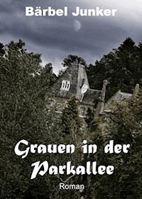 Grauen in der Parkallee - Bärbel Junker - ebook