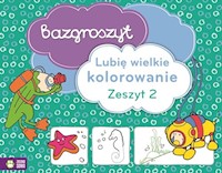 Bazgroszyt Lubię wielkie kolorowanie Zeszyt 2 -  - książka