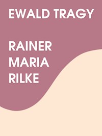 Ewald Tragy - Rainer Maria Rilke - ebook
