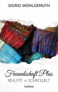 Freundschaft Plus - Sigrid Wohlgemuth - ebook