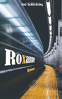 Roxanne - Josi Schlichting - ebook