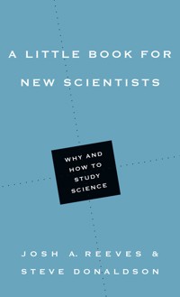 A Little Book for New Scientists - Josh Reeves - ebook