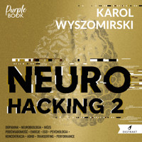 Neurohacking 2 - Wyszomirski Karol - audiobook