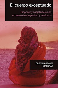 El cuerpo exceptuado - Cristina Gómez Moragas - ebook