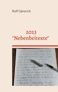 2023 - "Nebenbeitexte" - Rolf Gänsrich - ebook
