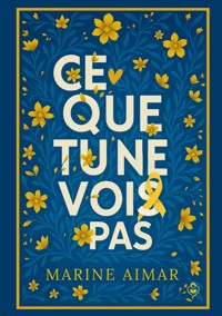 Ce que tu ne vois pas - Marine Aimar - ebook