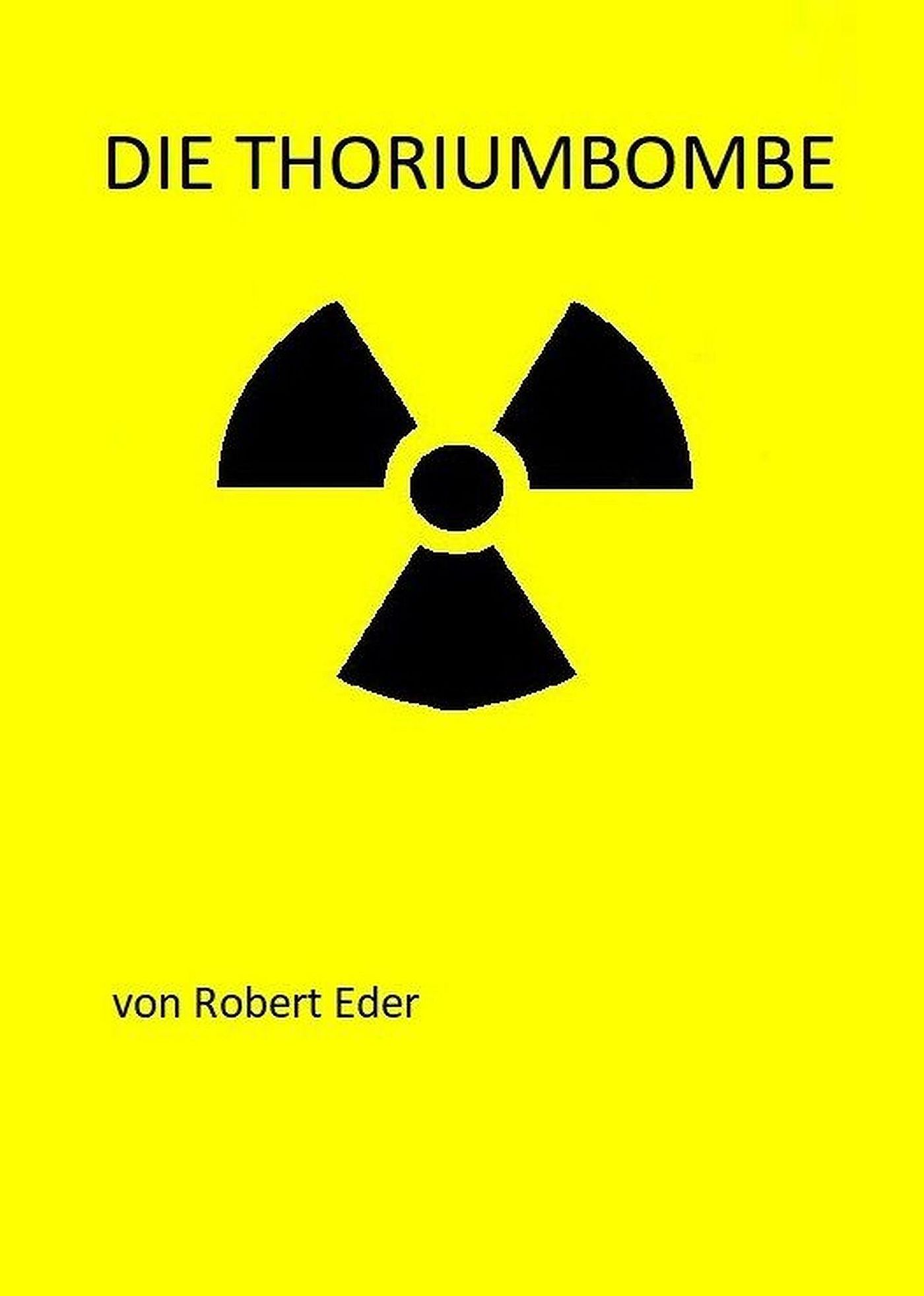 Die Thoriumbombe - Robert Eder - ebook