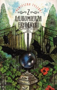 Z lajkomierza Fryderyki - Agnieszka Tyszka - książka