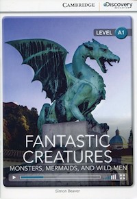 Fantastic Creatures: Monsters, Mermaids, and Wild Men Beginning - Simon Beaver - książka