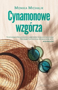 Cynamonowe wzgórza - Michalik Monika - ebook + książka