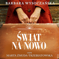 Świat na nowo - Wysoczańska Barbara - ebook + audiobook + książka