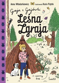 Leśna Zgraja. Gaja z Gajówki. Tom 5 - Włodarkiewicz Anna - książka