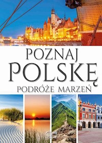 Poznaj Polskę Podróże marzeń - Dariusz Jędrzejewski - książka