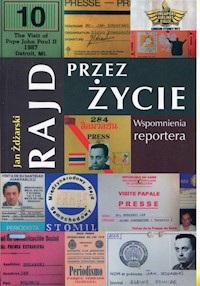 Rajd przez życie Wspomnienia reportera - Jan Zdżarski - książka