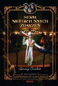 Krwiożerczy karnawał. Seria niefortunnych zdarzeń - Snicket Lemony - ebook