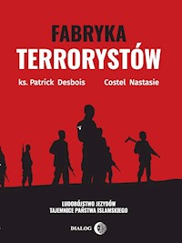 Fabryka terrorystów - Desbois Patrick, Nastasie Costel - książka