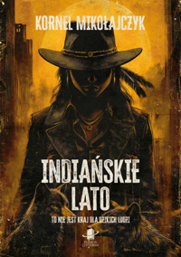 Indiańskie lato - Kornel Mikołajczyk - ebook