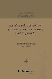 Estudios sobre el régimen jurídico de las asociaciones público-privadas - José Luis Benavides - ebook