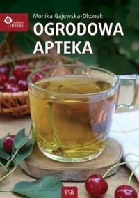 Ogrodowa apteka - Monika Gajewska-Okonek - książka