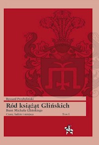 Ród książąt Glińskich Tom 1 - Przybyliński Ryszard - książka