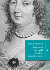 Proszarki, celebrytki i święte - Ślubowski Michał - książka