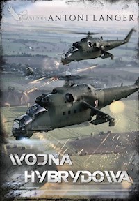 Wojna hybrydowa - Antoni Langer - ebook + książka