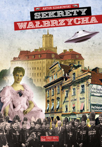 Sekrety Wałbrzycha - Artur Szałkowski - audiobook + książka