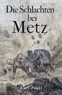 Die Schlachten bei Metz - Karl Pauli - ebook