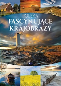 Polska Fascynujące krajobrazy -  - książka