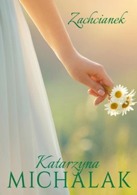 Zachcianek Tom 2 - Katarzyna Michalak - książka