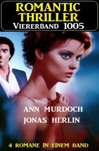 Romantic Thriller Viererband 1005 - Jonas Herlin - ebook
