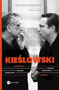 Kieślowski Od Bez końca do końca - Piesiewicz Krzysztof, Jazdon Mikołaj - książka