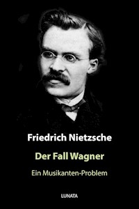 Der Fall Wagner - Friedrich Wilhelm Nietzsche - ebook