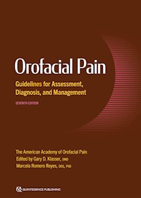 Orofacial Pain Guidelines for Assessment, Diagnosis, and Management - Gary D. Klasser - ebook