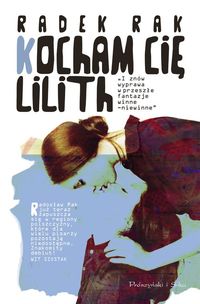 Kocham cię Lilith - Radek Rak - książka